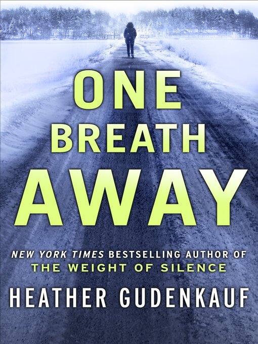 Title details for One Breath Away by Heather Gudenkauf - Available